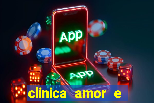 clinica amor e saude pirituba